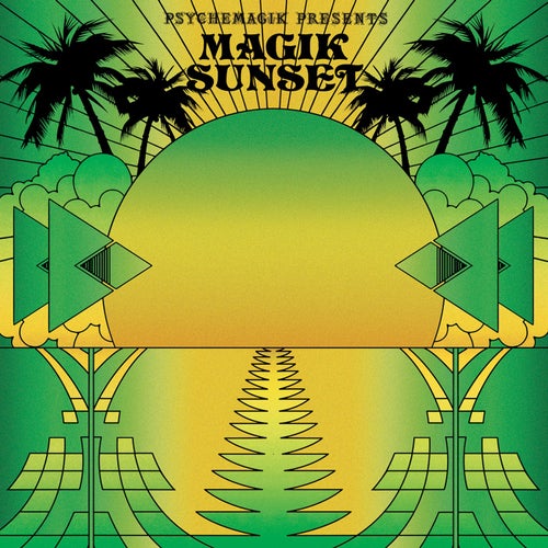 Psychemagik Presents Magik Sunset - Part Two