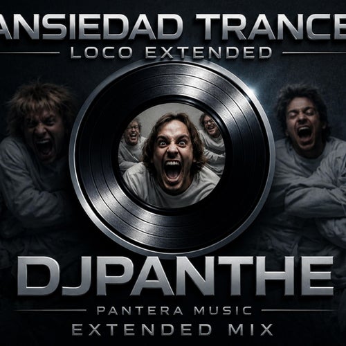 ANSIEDAD TRANCE LOCO EXTENDED