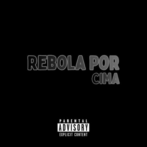 Rebola Por Cima