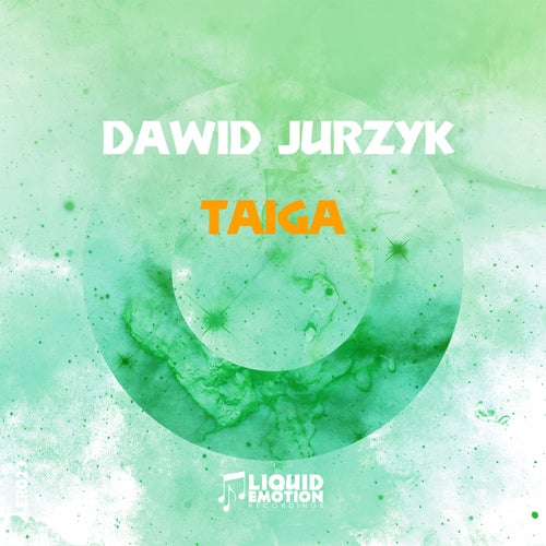 Dawid Jurzyk - Taiga (Original Mix)[Liquid Emotion Recordings]