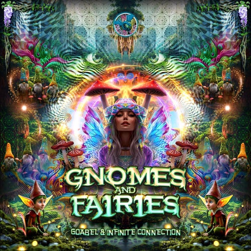  Goabel & Infinite Connection - Gnomes & Fairies (2024)  D763beb6-c7a4-43e6-a38f-bd3a285e2abe