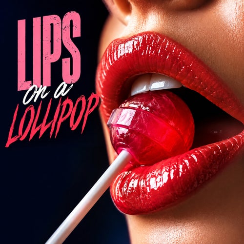 Lips on a Lollipop