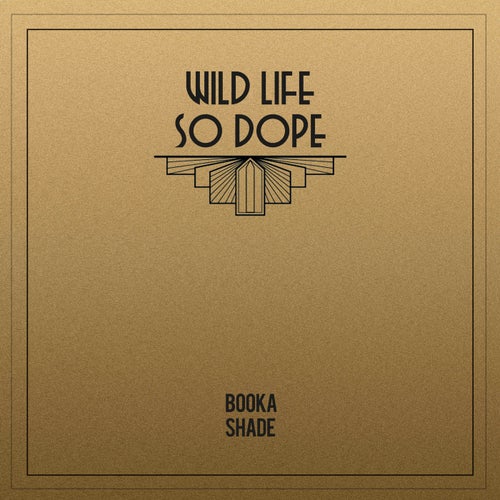 Wild Life / So Dope