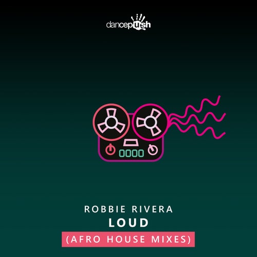 Loud (Robbie Rivera Afro House Mixes)
