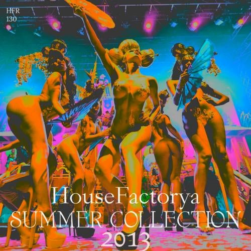 HouseFactorya Summer Collection 2013
