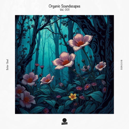 Organic Soundscapes, Vol. 001 [Solar Soul]