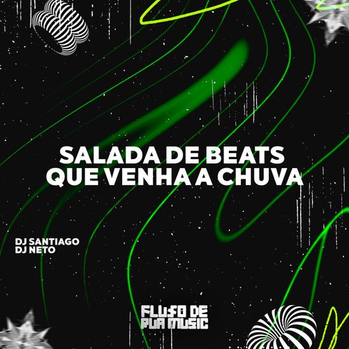 Salada de Beats - Que Venha a Chuva