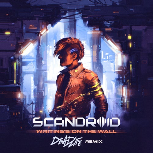 Writing's on the Wall - DEADLIFE Remix