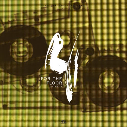 4 For The Floor Vol. 6