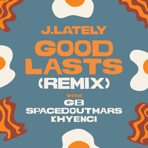 Good Lasts (Remix)