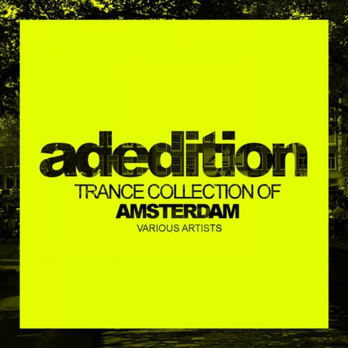 Adedition: Trance Collection Of Amsterdam