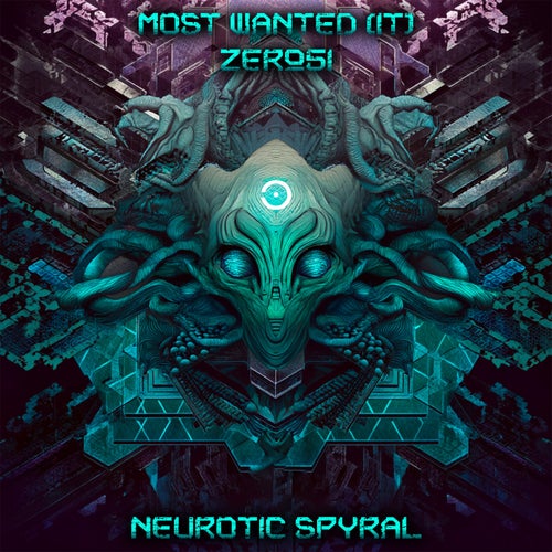 Most Wanted & Zero51 - Neurotic Spyral (2025) Most Wanted & Zero51 - Neurotic Spyral (2025)