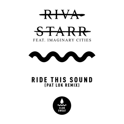 Ride This Sound (feat. Imaginary Cities) [Pat Lok Extended Remix]
