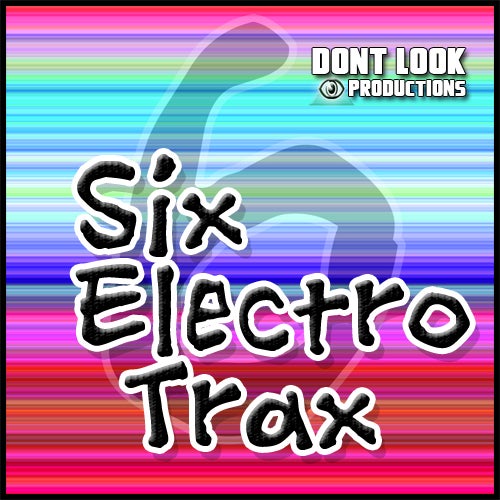 Six Electro Tracks