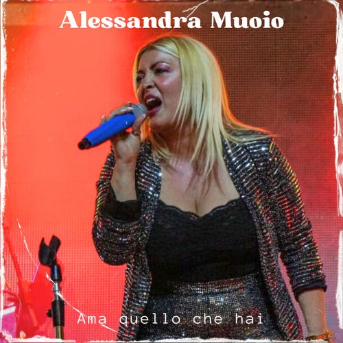 Ama Quello Che Hai