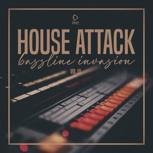 House Attack: Bassline Invasion, Vol. 10 (2026)