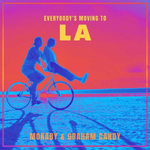 Everybody's Moving to LA (Extended Version)