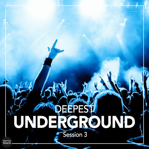 Deepest Underground, Vol. 3