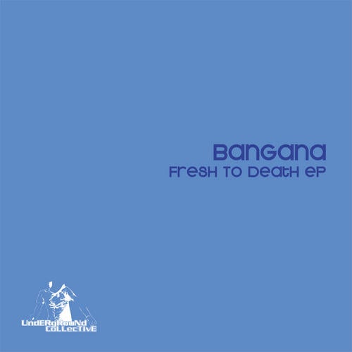 Bangana - Fresh To Death EP