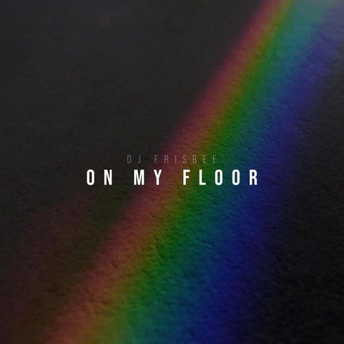 On My Floor