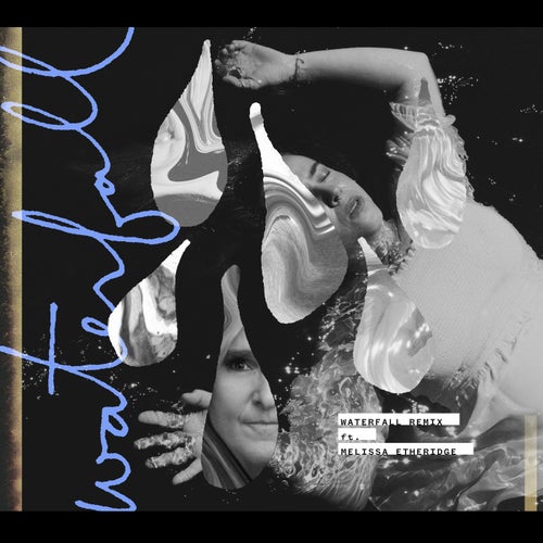 Waterfall (feat. Melissa Etheridge) (Remix)