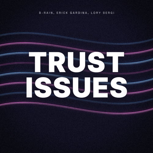 Trust Issues