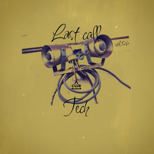 Last Call - Tech, Vol.06