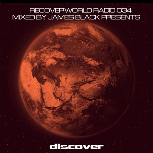 Recoverworld Radio 034 (Mixed by James Black Presents)