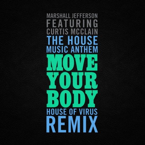 The House Music Anthem (Move Your Body) - House of Virus Remix