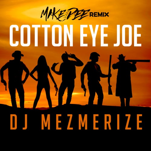 Cotton Eye Joe (Mike Van Dee Remix)