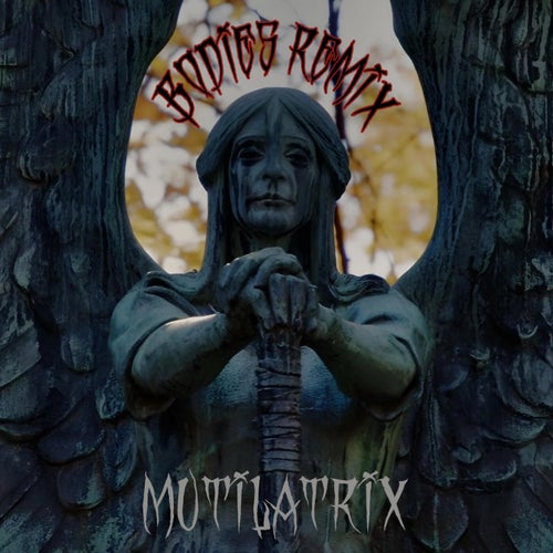 BODIES (MUTILATRIX)