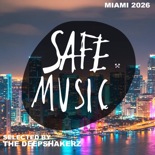 Safe Miami 2026 (Selected by The Deepshakerz) SAFECOMP039 FLAC - Safe Music (Afro House,Tech House) Album Cover