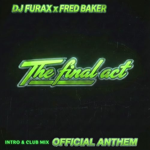 The Final Act (Official Anthem)