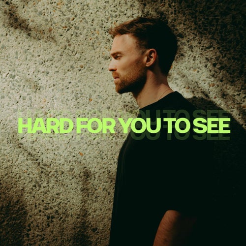 Hard For You To See