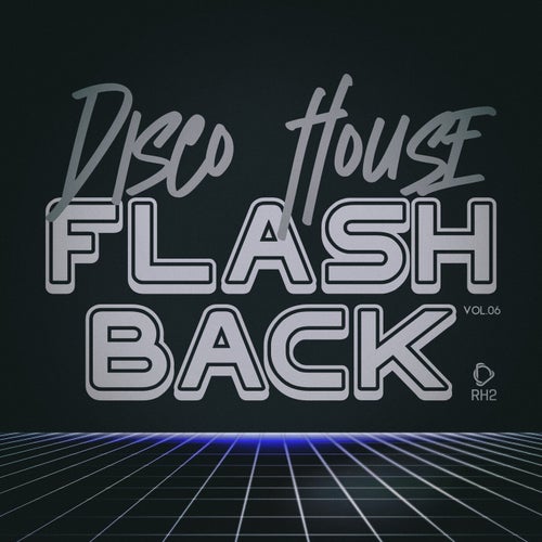 Disco House Flashback, Vol.06 RH2COMP2613 FLAC - RH2