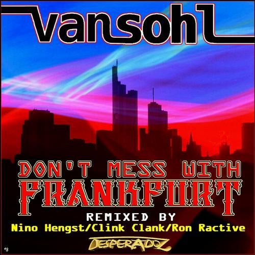 Don' t Mess With Frankfurt (Remix)