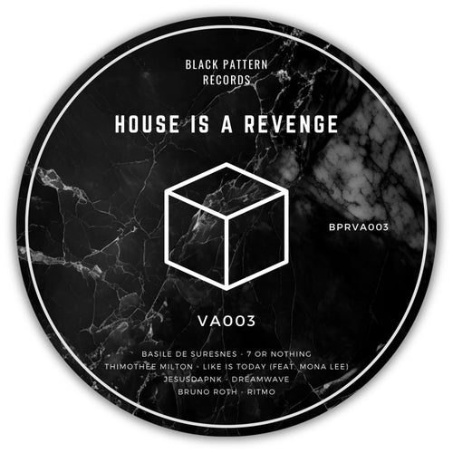 House Is a Revenge [Black Pattern Records]