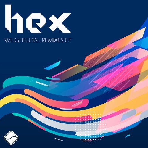 Hex - Weightless Remixes [EP] 2019