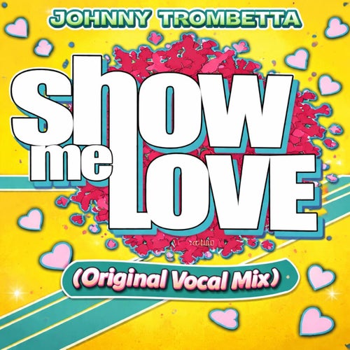 Show Me Love (Original Vocal Mix)