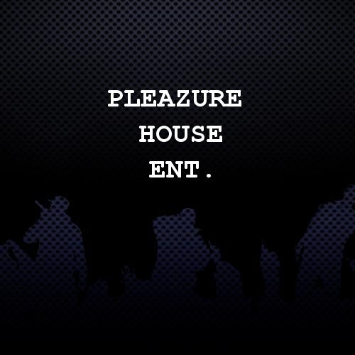 Pleazure House Ent.