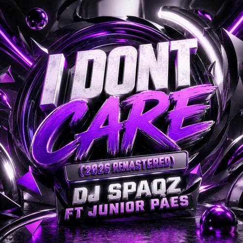 I Dont Care (feat. Junior Paes) [2026 Remastered]