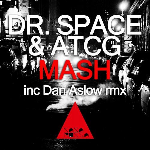 Dr. Space & AtcG - Mash Inc. Dan Aslow Remix