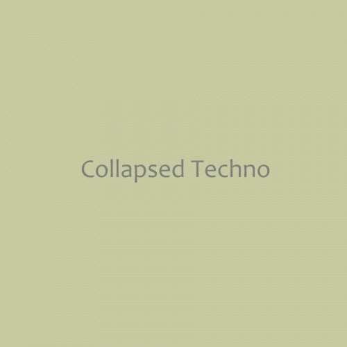 Collapsed Techno