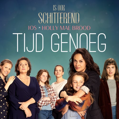 Tijd Genoeg (Titelsong van de film Schitterend!)