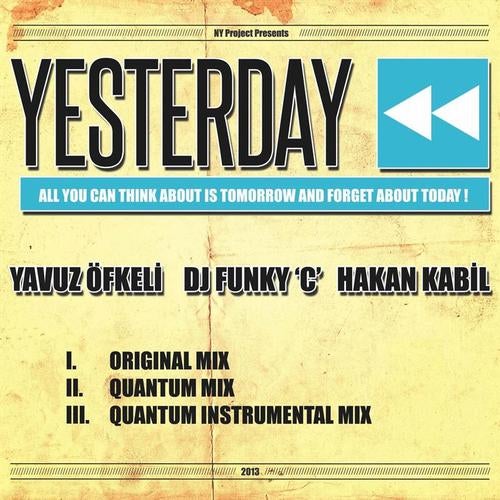 YESTERDAY (Ny Project & Hakan Kabil Mixes)