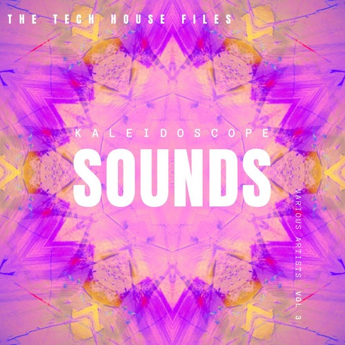 Kaleidoscope Sounds, Vol. 3 (The Tech House Files)