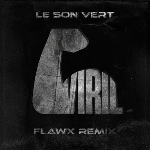 Viril - Flawx Remix
