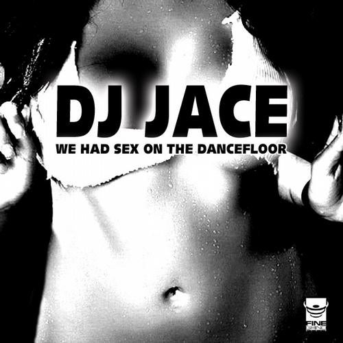 We Had Sex On The Dancefloor