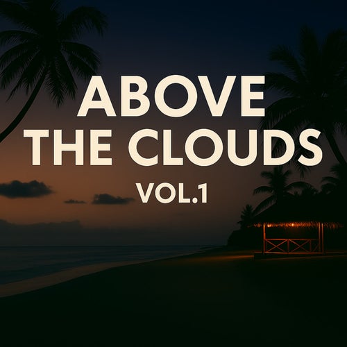 Above The Clouds, Vol. 1 (2025) - Cause Org Records