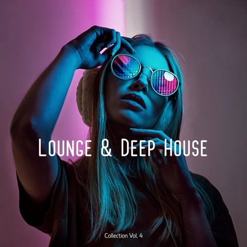 Lounge & Deep House Collection, Vol. 4